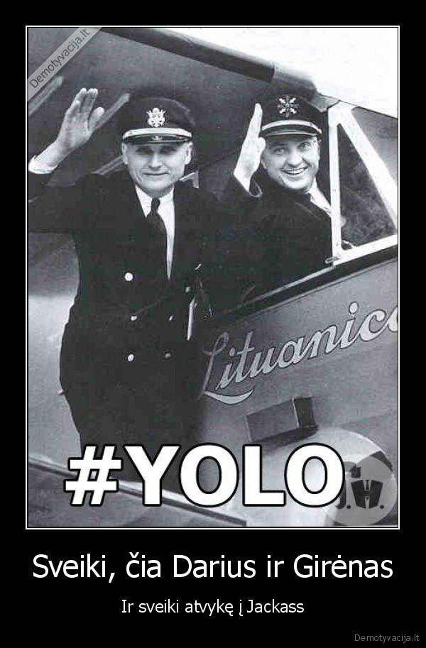 Sveiki, čia Darius ir Girėnas