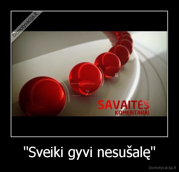 savaites, komentarai,tv3