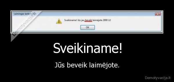 Sveikiname!