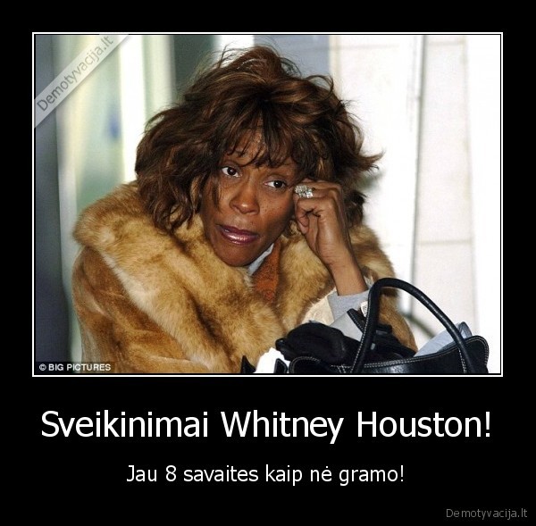 Sveikinimai Whitney Houston!