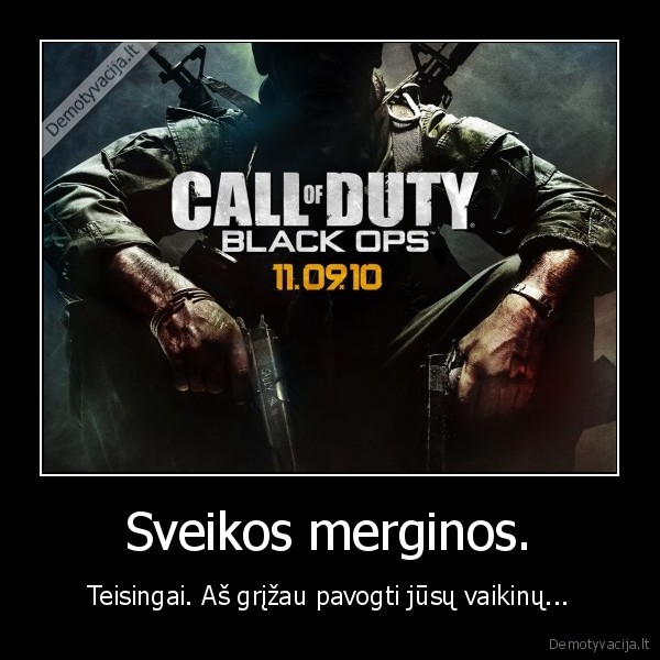 call, of, duty, black, ops, now, you, do, stare, to, the, floor, dear