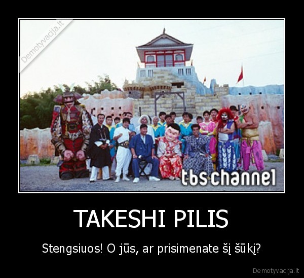 pilis, takeshi, tv, japonija, stengsiuos