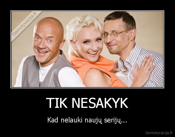 moterys, meluoja, geriau,robertelis,nesakyk, kad, nelauki