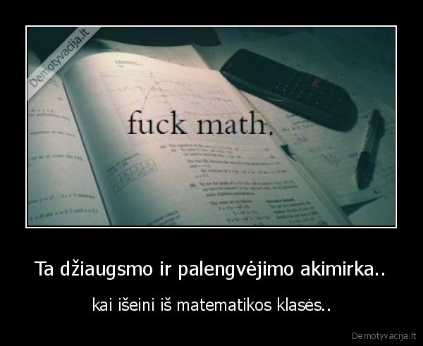 matematika,knygos,mokykla,tusinukas,meskiukas,telefonas,as,tu,jis,ji
