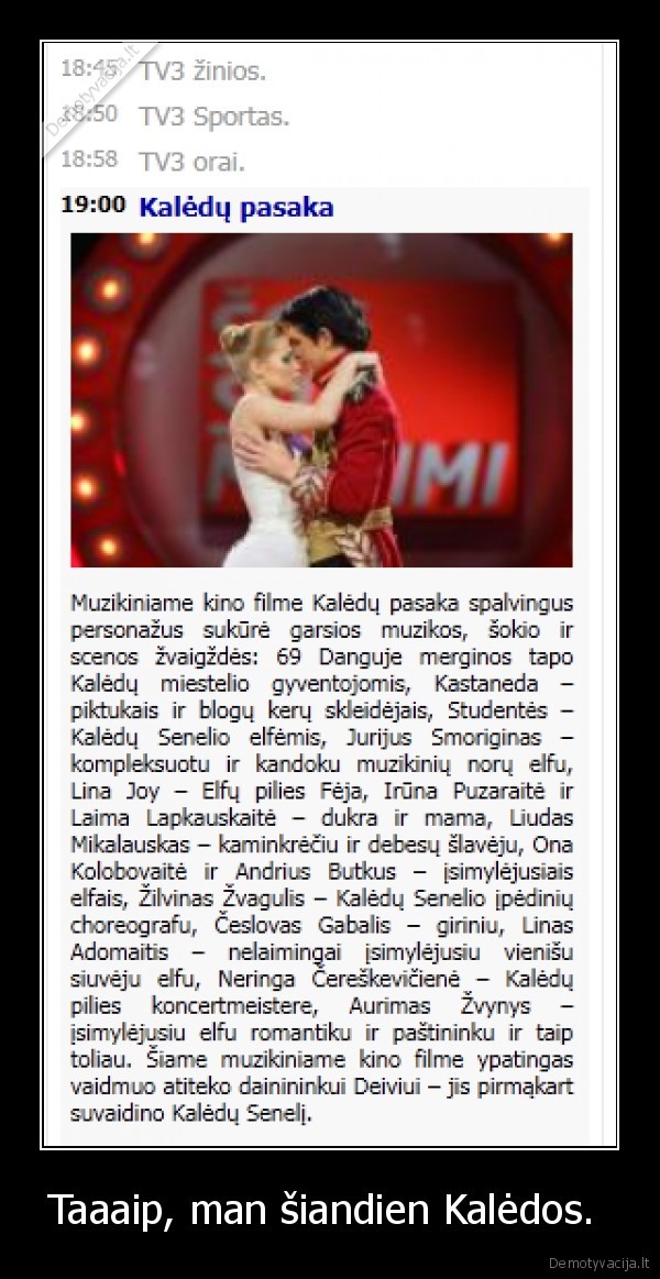 Taaaip, man šiandien Kalėdos. 