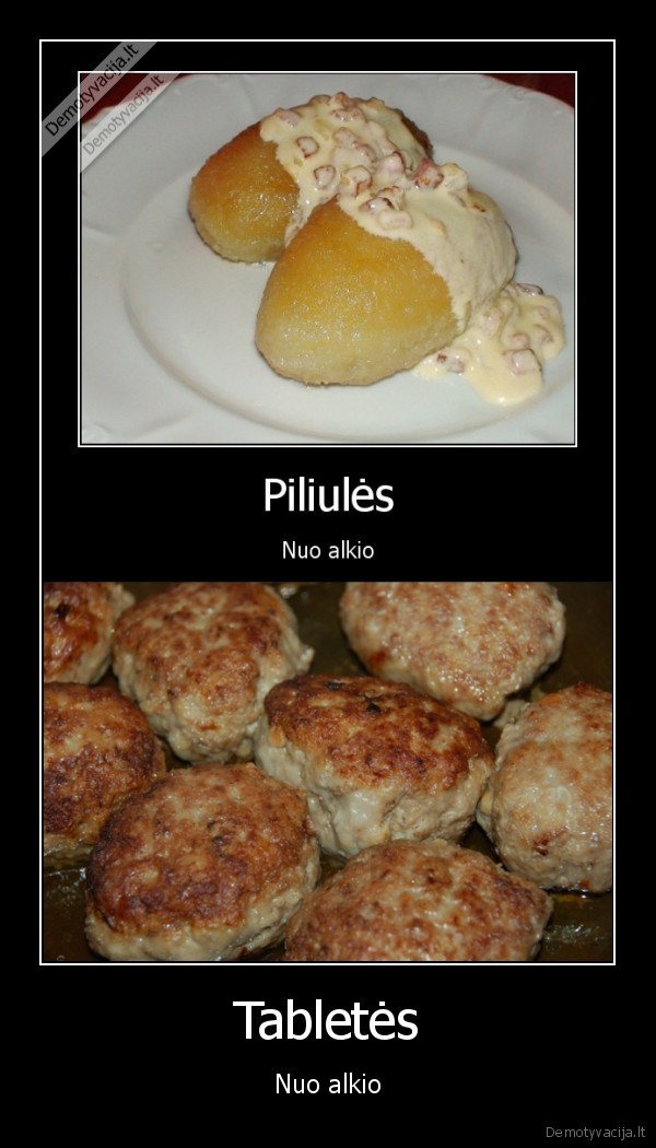 kotletai,cepelinai,alkis,vaistai