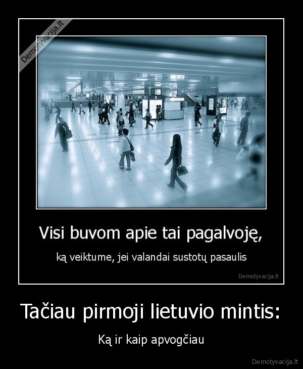 lietuvis, mano, pirma, mintis, daug, pinigu