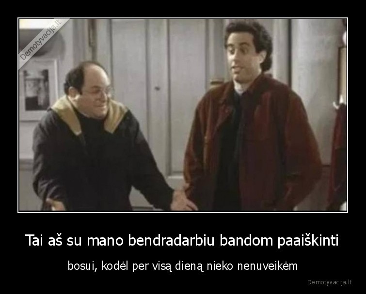 bendradarbis,darbas,bosas,atmazai