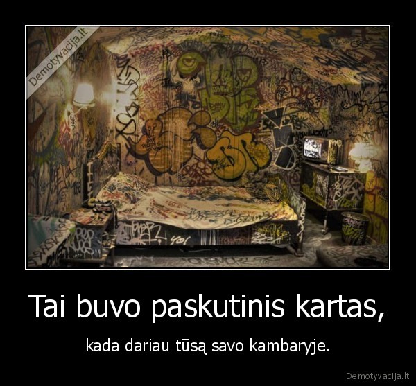 Tai buvo paskutinis kartas,