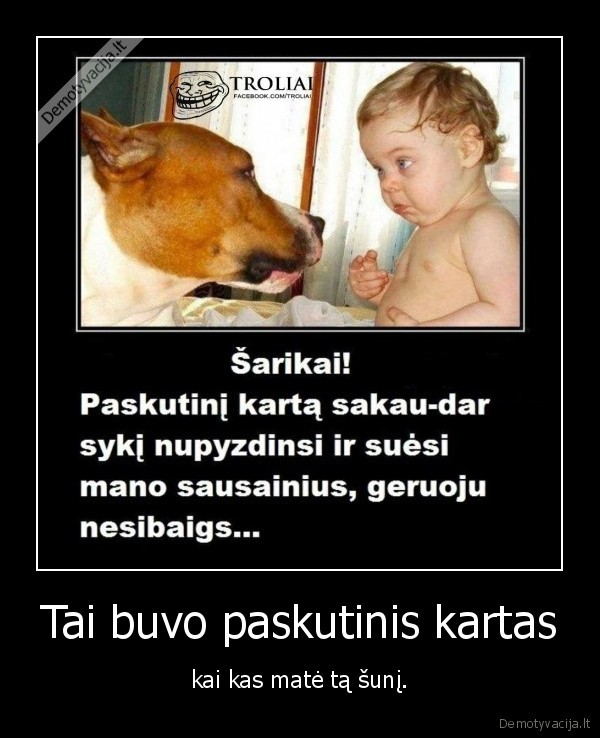 Tai buvo paskutinis kartas