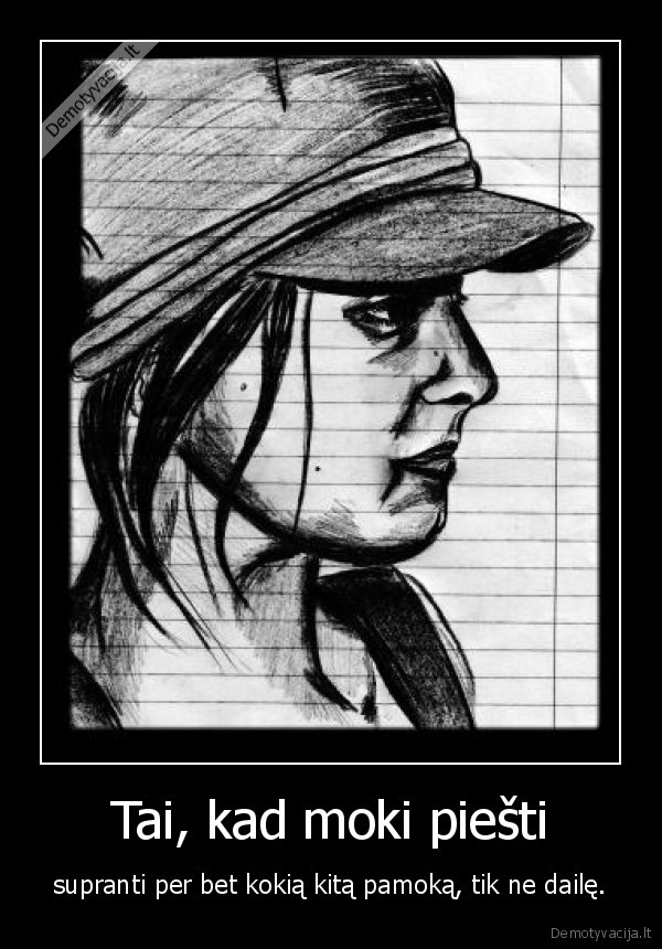 daile, piesimas, menas, moku, nemoku