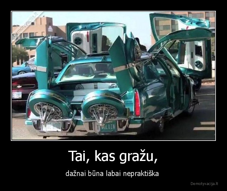 masina,grazu,nepraktiska