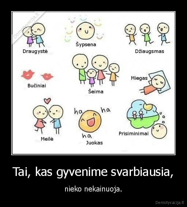 Tai, kas gyvenime svarbiausia,