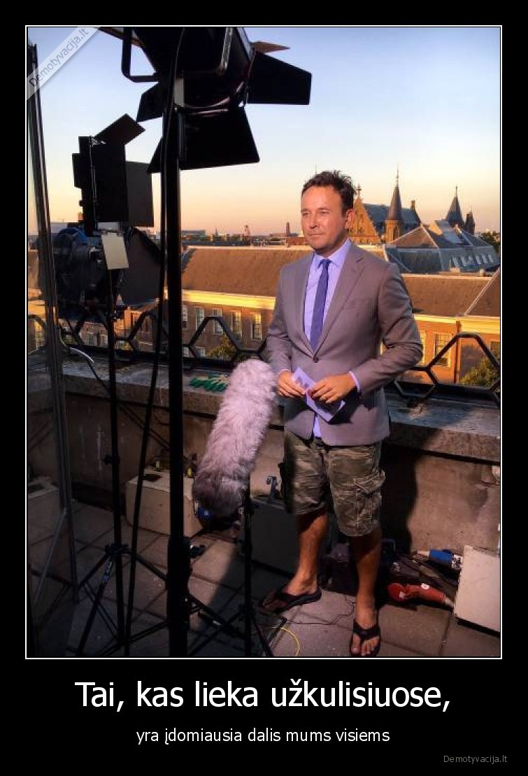 uzkulisiai,televizija,idomiausia,dalis