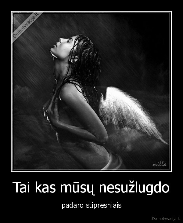 Tai kas mūsų nesužlugdo