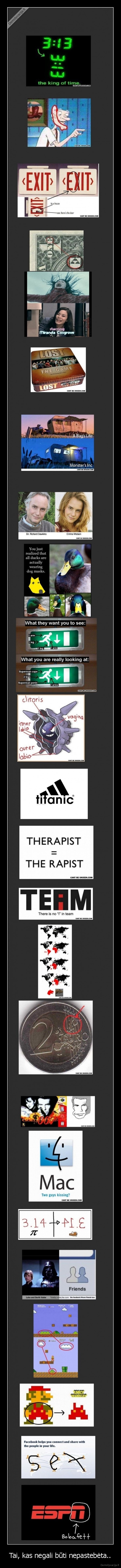 Tai, kas negali būti nepastebėta..