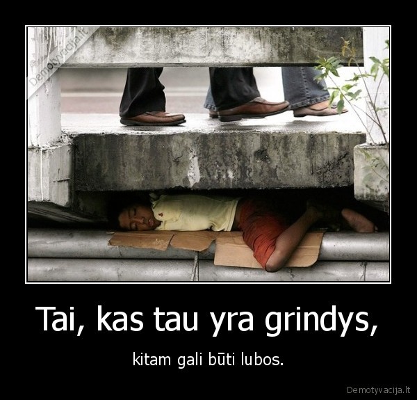 Tai, kas tau yra grindys,