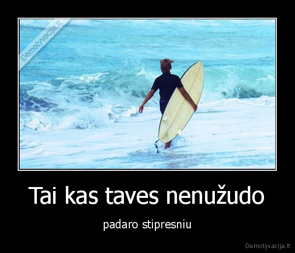 tai,kas,musu,nenuzudo,padaro,mus,stipresniais