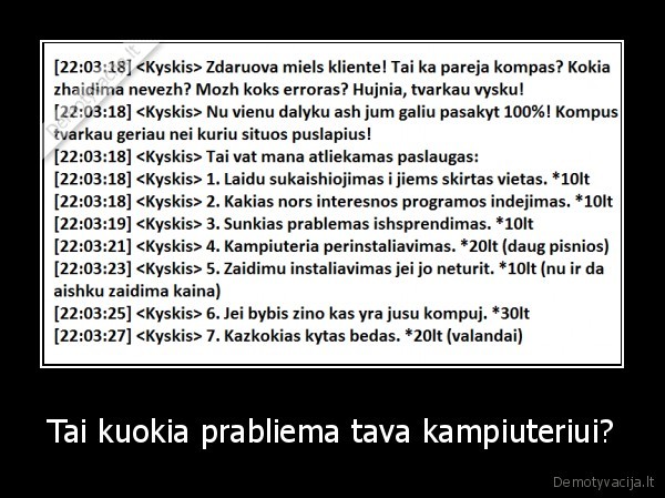 Tai kuokia prabliema tava kampiuteriui?