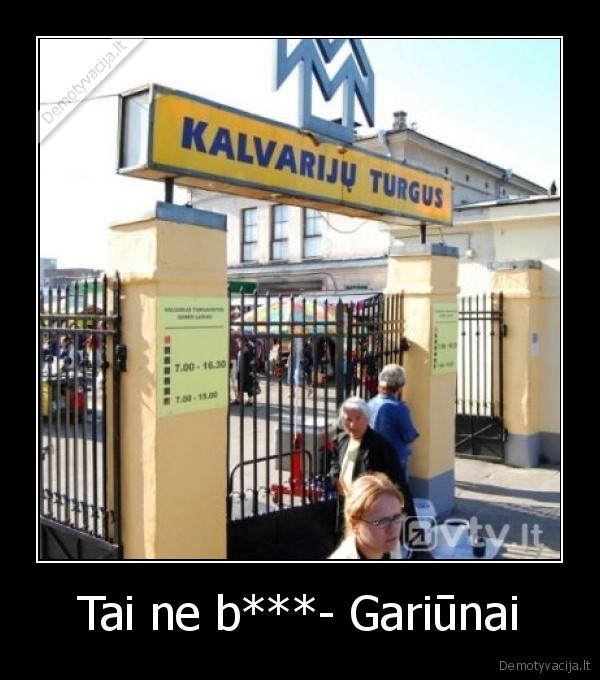 Tai ne b***- Gariūnai