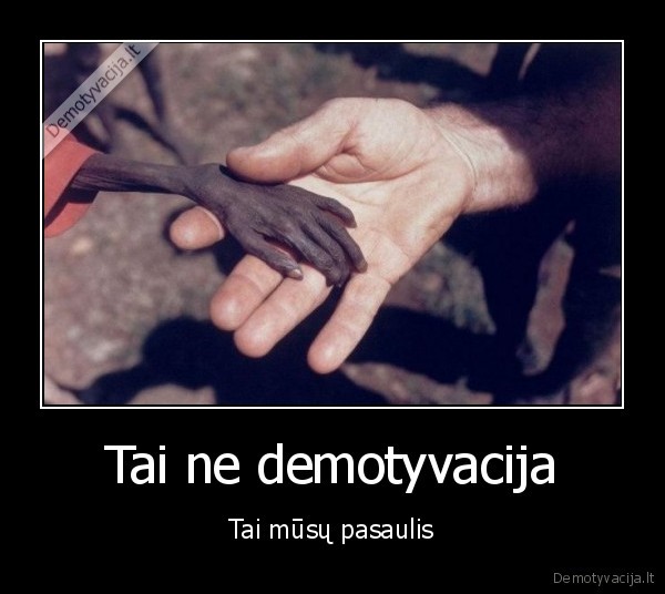 Tai ne demotyvacija