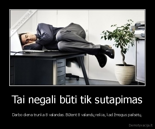 darbo, diena,poilsis,miegas