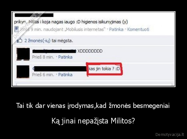 Tai tik dar vienas įrodymas,kad žmonės besmegeniai