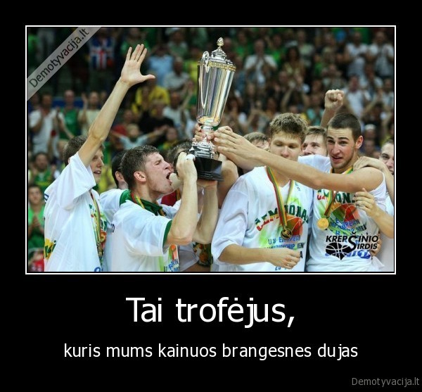 Tai trofėjus,