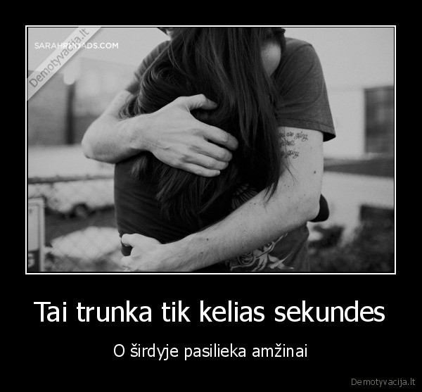 Tai trunka tik kelias sekundes