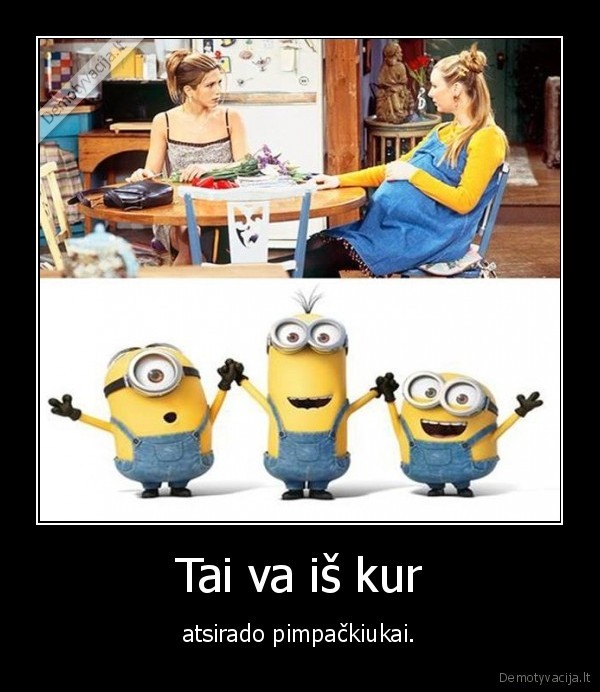 pimpackiukai,minions,draugai