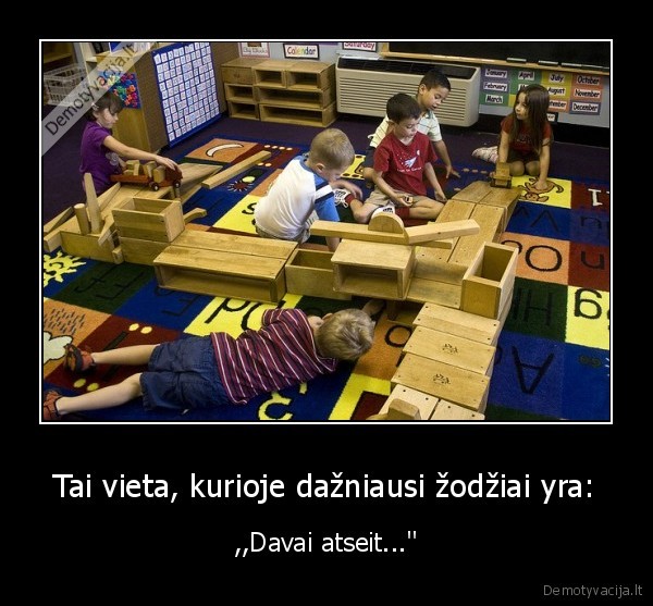 davai,atseit,as,tavo,tu,mano,mama