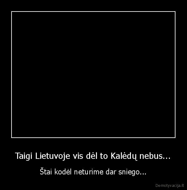 Taigi Lietuvoje vis dėl to Kalėdų nebus...