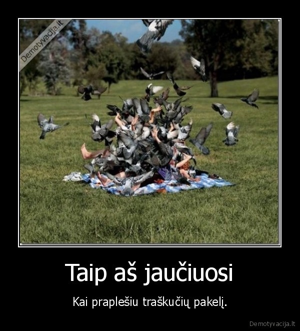 Taip aš jaučiuosi