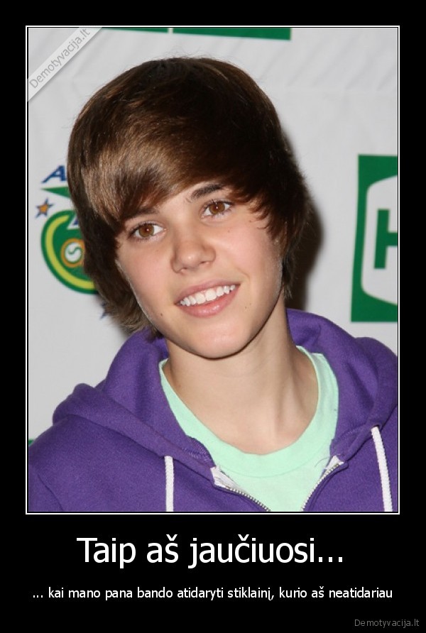 justin,bieber,stiklainis,pana,jauciuosi