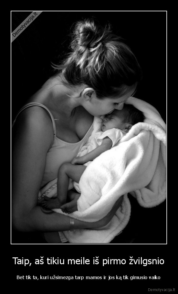 myleti,vaikas,kudikis,naujagimis,mama