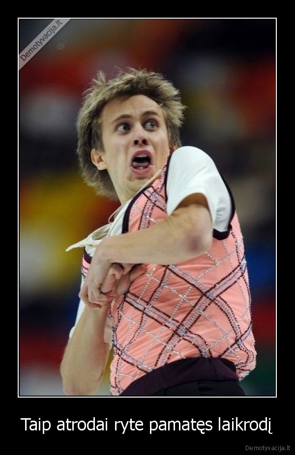 Taip atrodai ryte pamatęs laikrodį