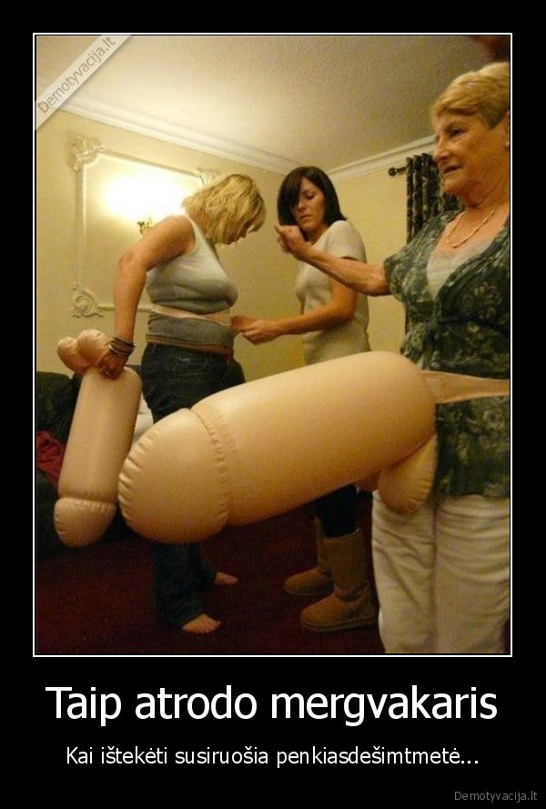 penkiasdesimtmetes, mergvakaris,posla, mociute