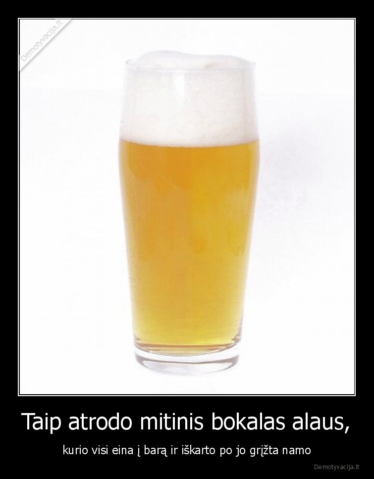 alus,bokalas,mitinis,neegzistuoja