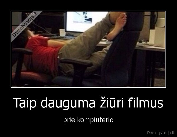 ziureti,filmai,kompiuteris