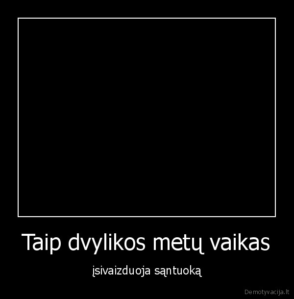 Taip dvylikos metų vaikas