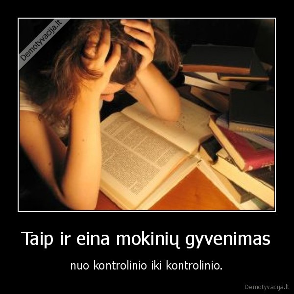 mokiniai,gyvenimas,kontrolinis