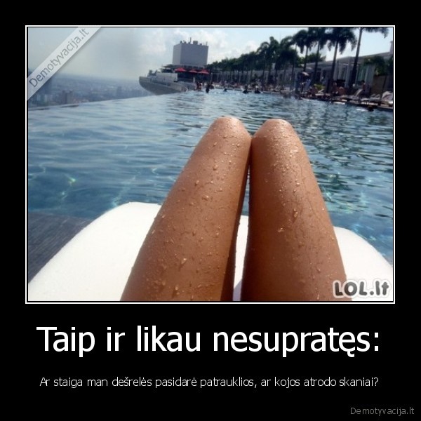 nesusipratelis,desreles,grazios, kojos