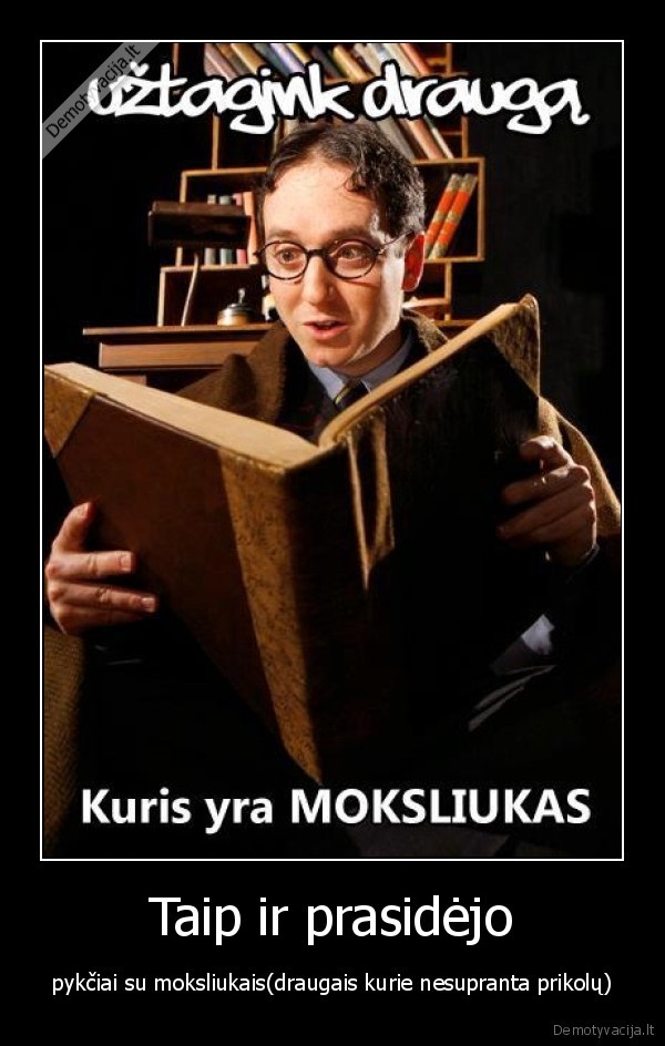 moksliukai,tipo,draugai