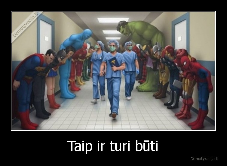 herojai,didvyriai,gydytojai