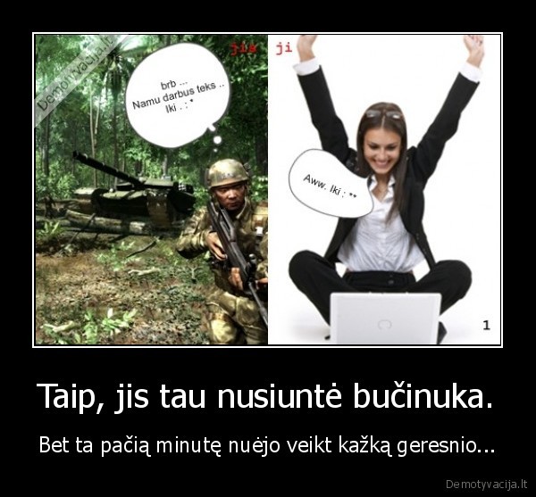 Taip, jis tau nusiuntė bučinuka.