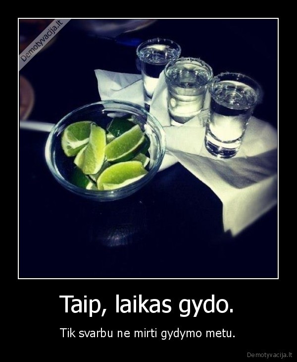 Taip, laikas gydo.