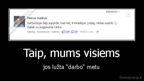 Taip, mums visiems