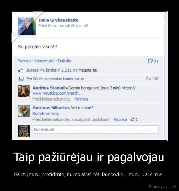 Taip pažiūrėjau ir pagalvojau