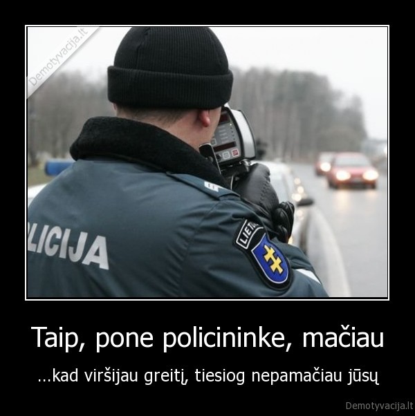 policija,mentai,zmones,greitis,virsiti