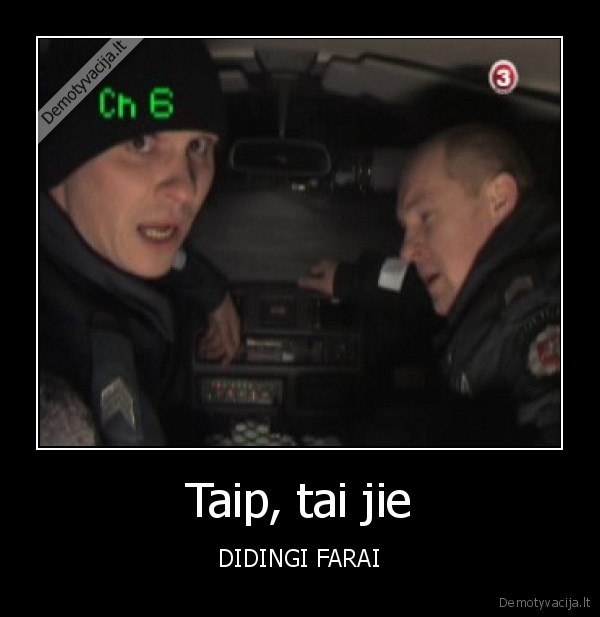 dar,paziuresim,didingi,farai